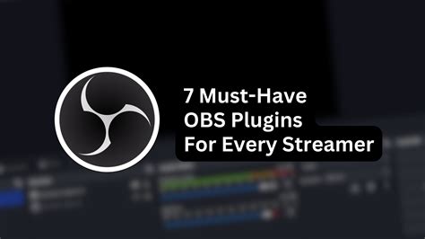obs best plugins|7 Must.